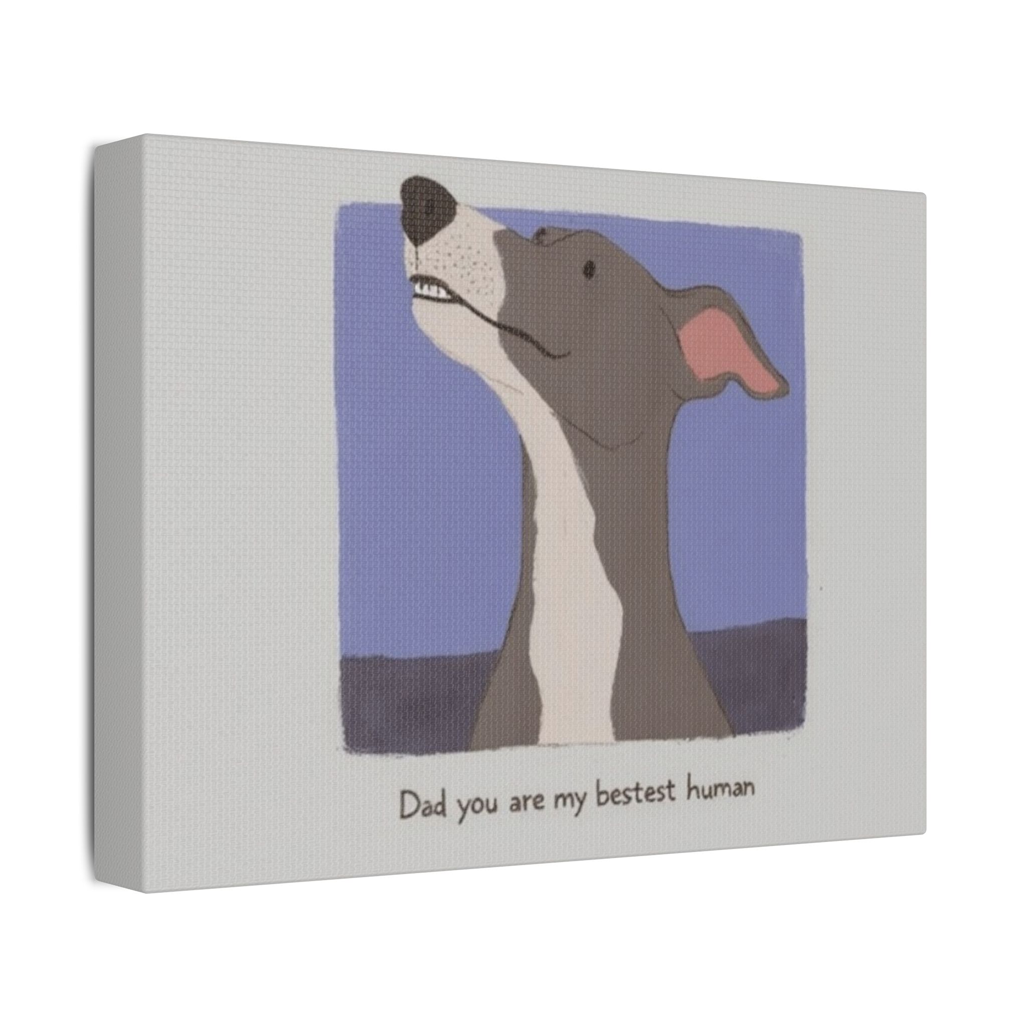 Satin Canvas - Dad, You're My Bestest Human – A Greyhound's Love in Every Look - Image 6