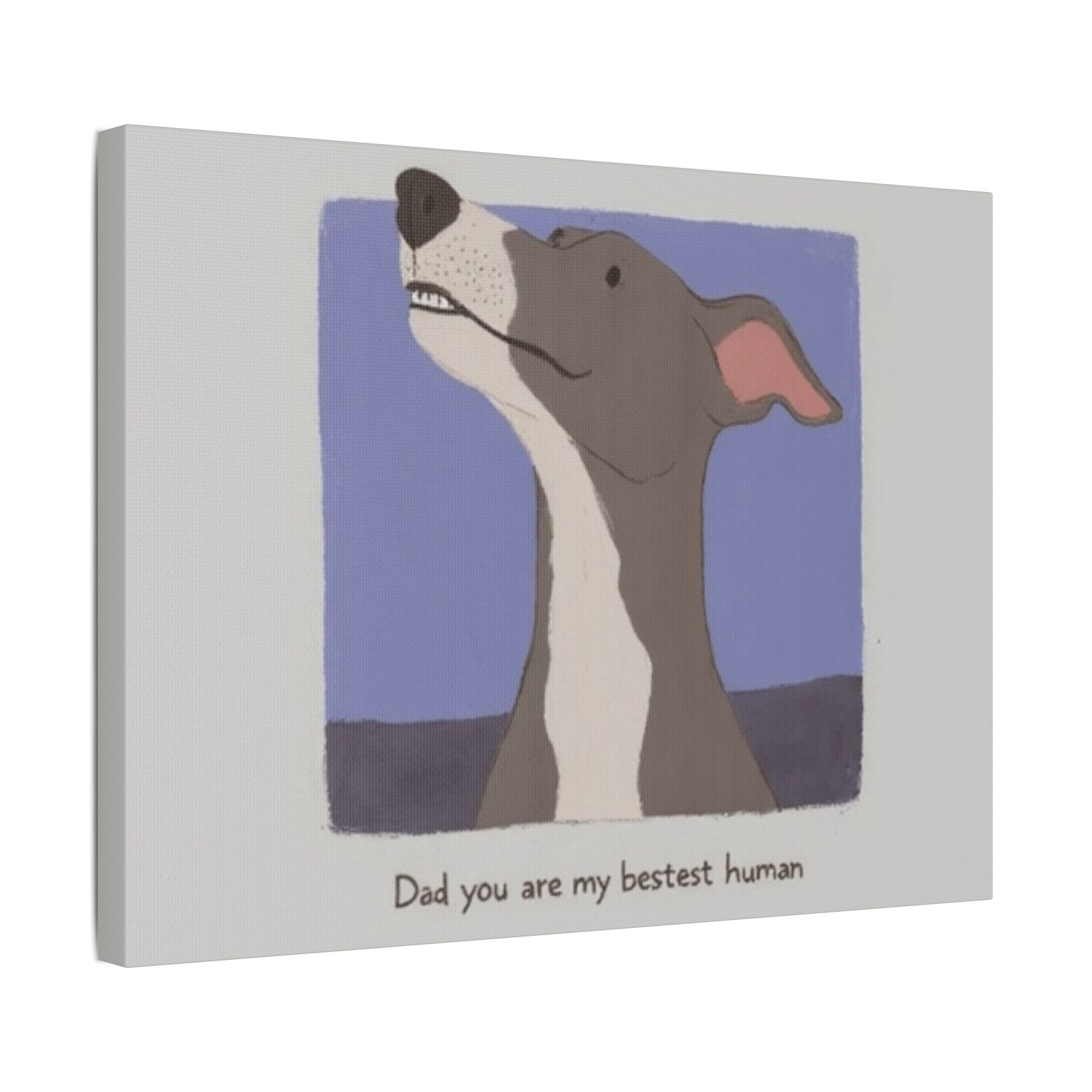Satin Canvas - Dad, You're My Bestest Human – A Greyhound's Love in Every Look - Image 10